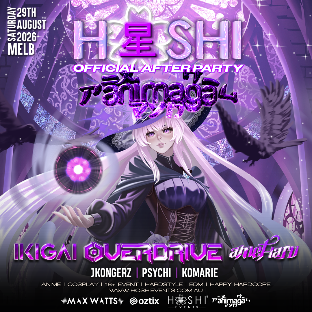 HOSHI X ANIMAGA OFFICIAL AFTER PARTY | MELBOURNE | 29.09.26